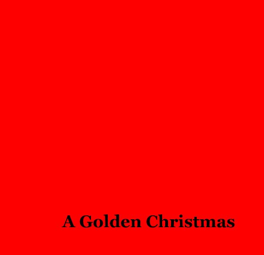 View A Golden Christmas by JeannieO