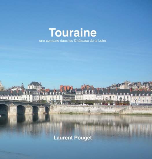 View Touraine by Laurent Pouget