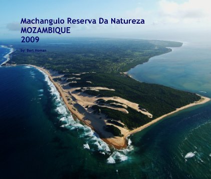Machangulo Reserva Da Natureza MOZAMBIQUE 2009 book cover