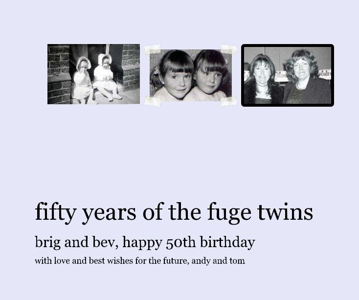 fifty years of the fuge twins nach with love and best wishes for the future, andy and tom anzeigen
