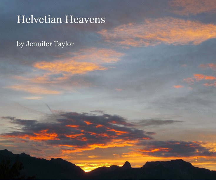View Helvetian Heavens by Jennifer Taylor