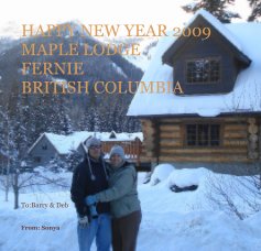 HAPPY NEW YEAR 2009 MAPLE LODGE FERNIE BRITISH COLUMBIA book cover