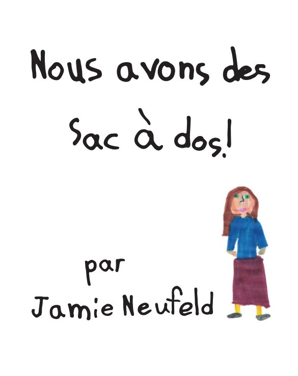View Nous avons des sac a dos! by Jamie Neufeld
