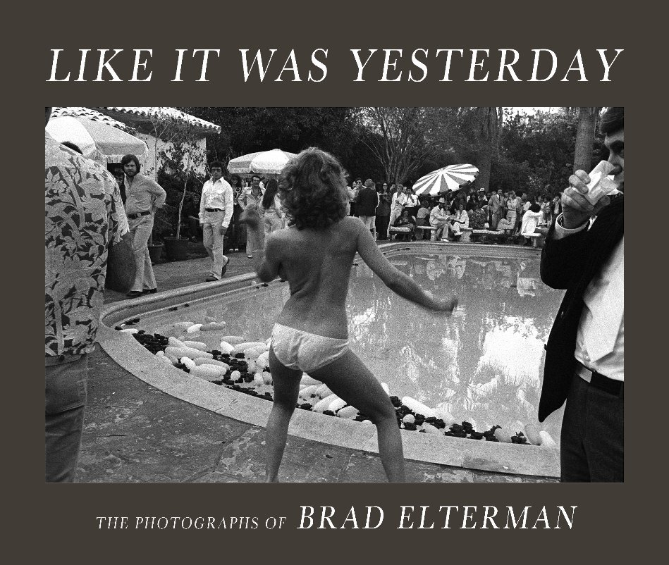 Like It Was Yesterday Large Format By Brad Elterman Blurb Books