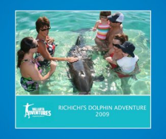 RICHICHI'S DOLPHIN ADVENTURE 2009 book cover