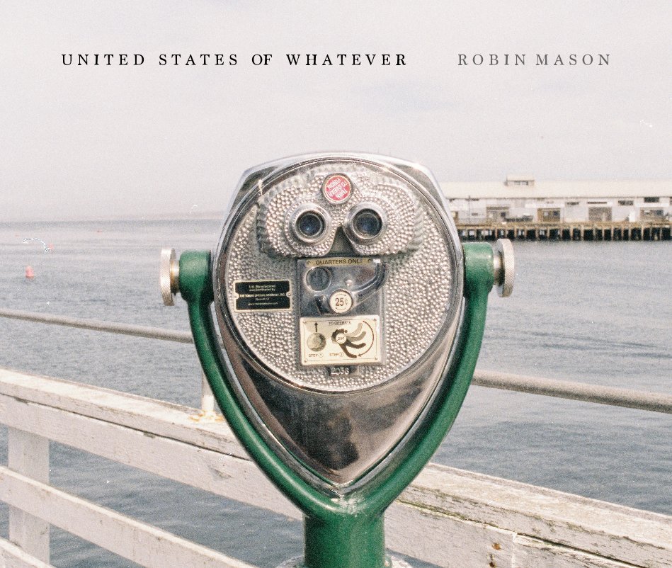 Ver United States of Whatever por Robin Mason