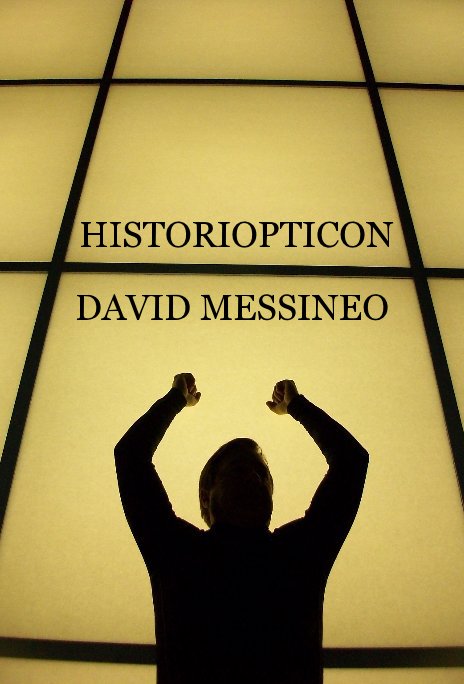 Ver HISTORIOPTICON por David Messineo