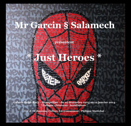 Mr Garcin et Salamech présentent * Just Heroes * nach UCE - Urbanisme-Culture-Environnement - Philippe Marechal -. anzeigen