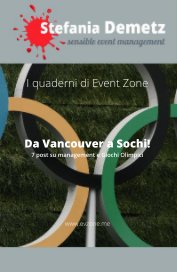 I quaderni di Event Zone Da Vancouver a Sochi! 7 post su management e Giochi Olimpici book cover