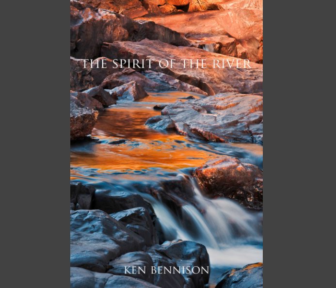 View The Spirit Of The River by Ken Bennison