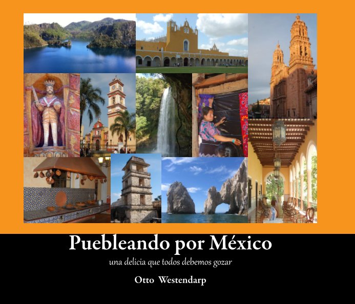 Visualizza Puebleando por México di Otto Westendarp