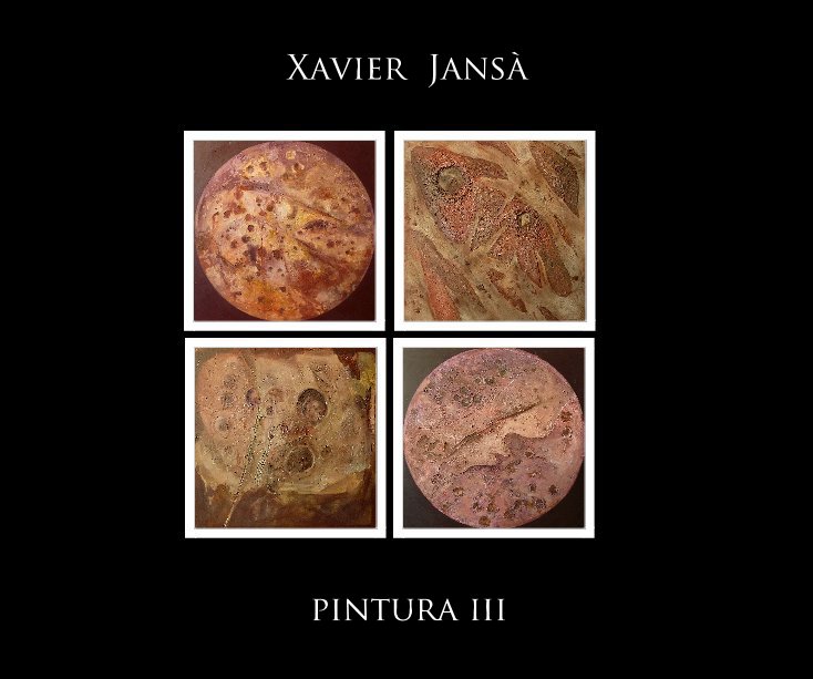 View PINTURA III by Xavier Jansà Clar