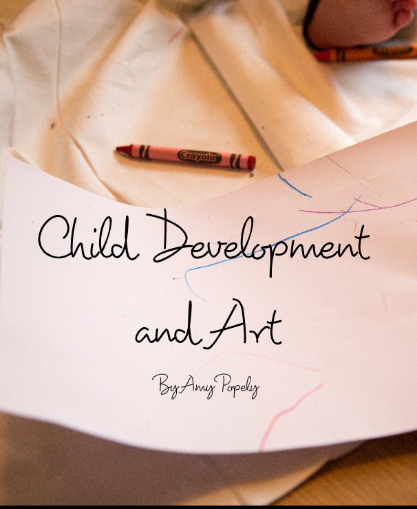 View Child Development and Art By Amy Popely by Amy Popely