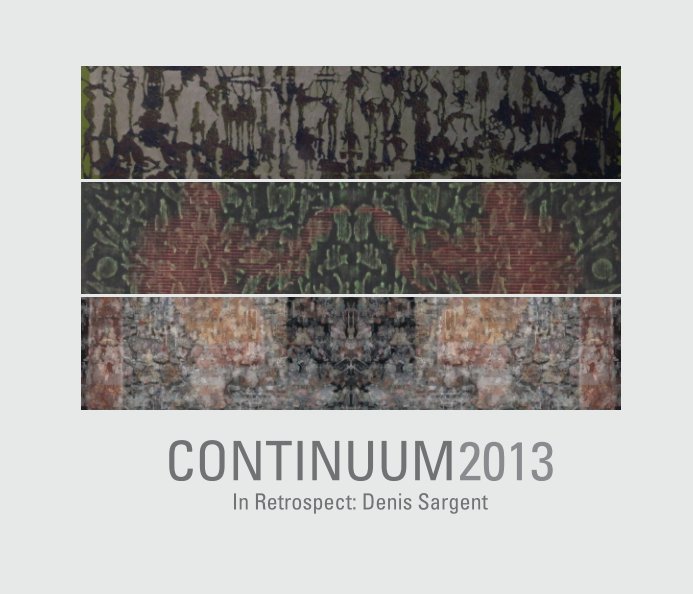 View Continuum 2013 by Denis Sargent