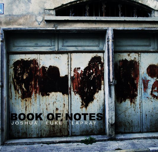View Book of Notes by Joshua Luke Lapray