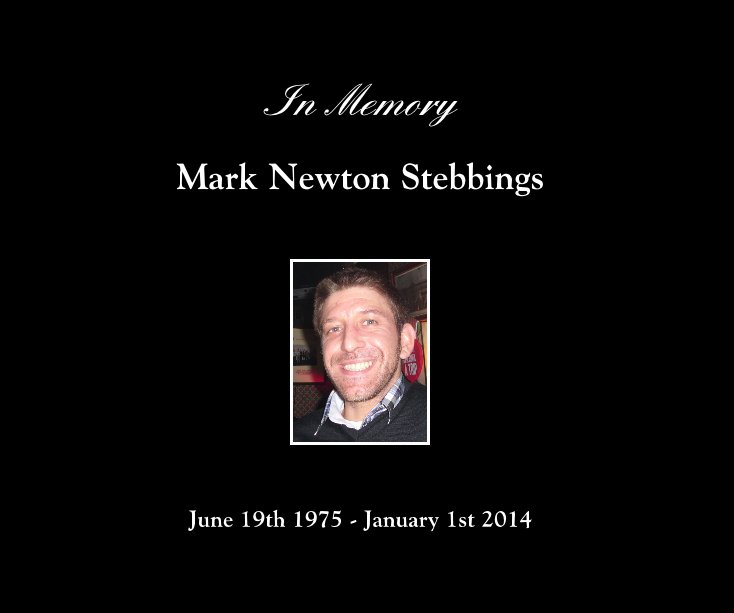 Ver In Memory of Mark Newton Stebbings por Andrew J Hancock.