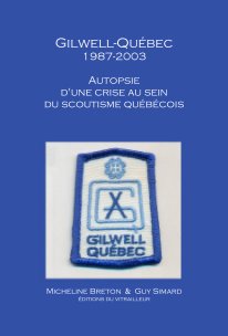 Gilwell-Québec 1987-2003 Autopsie d'une crise au sein du scoutisme québécois book cover