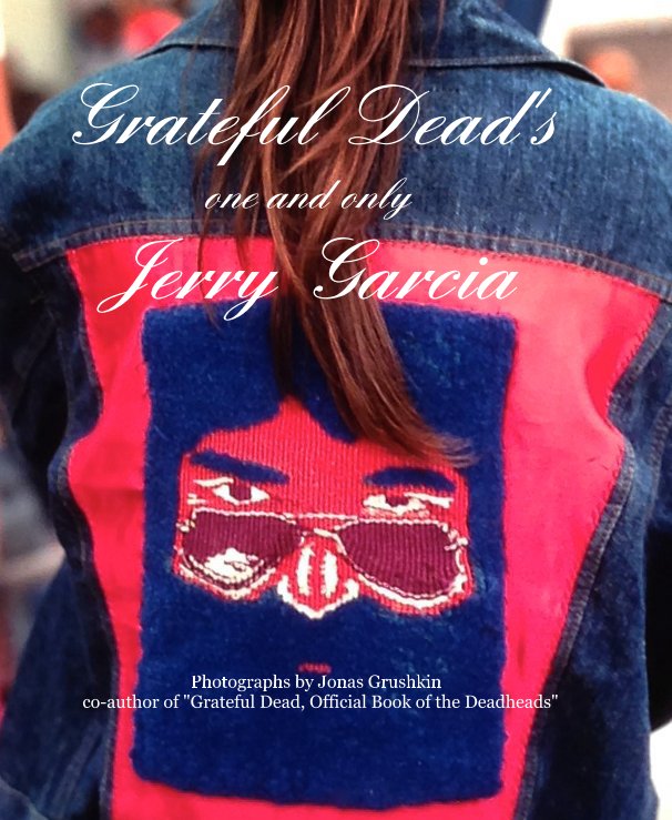 View Grateful Dead's one and only Jerry Garcia by Jonas Grushkin