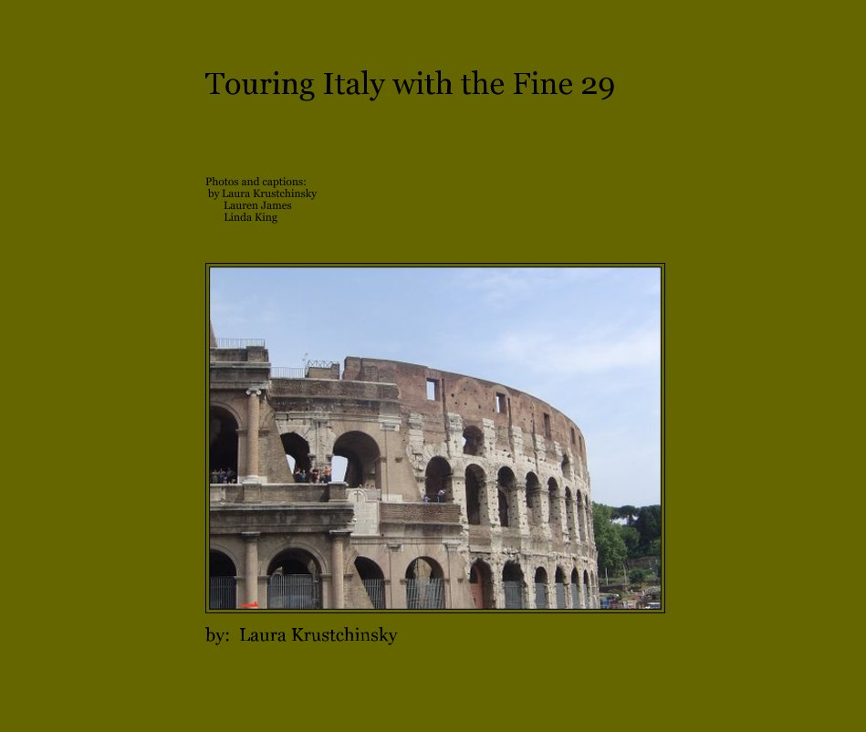Ver Touring Italy with the Fine 29 por by: Laura Krustchinsky