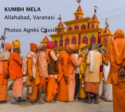 KUMBH MELA, Allahabad, Varanasi ... book cover