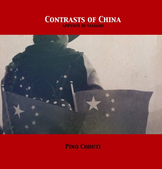 View Contrasts of China by Pino Coduti
