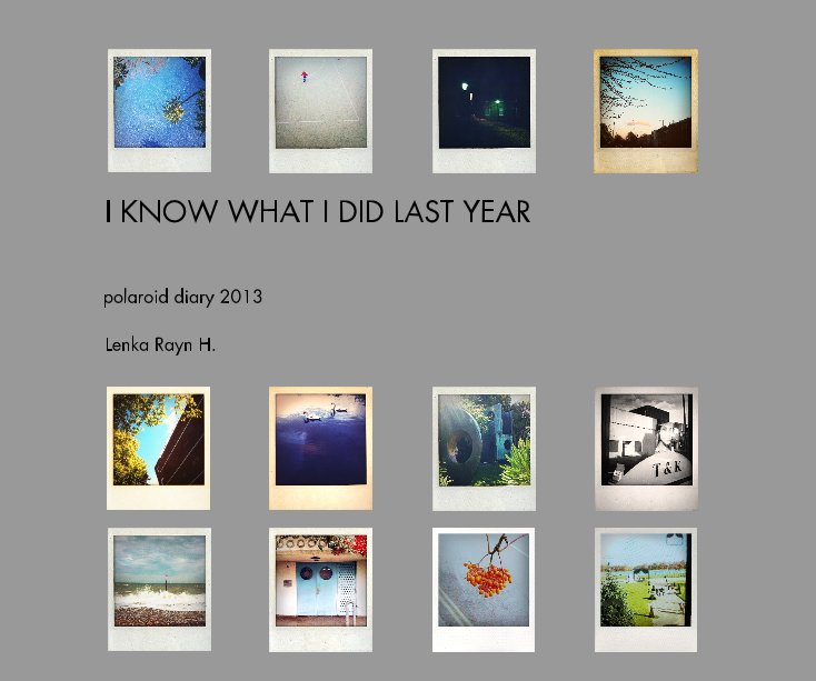 View I Know What I Did Last Year by Lenka Rayn H.