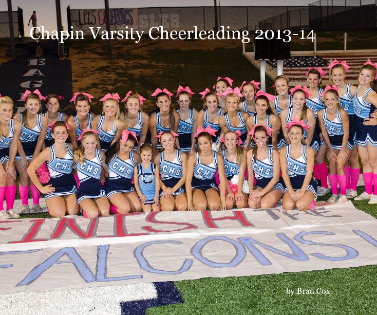 View Chapin Varsity Cheerleading 2013-14 by Brad Cox