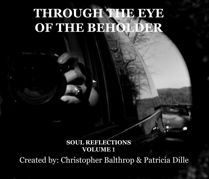View Through The Eye of the Beholder by Christopher Balthrop - Patricia Dille
