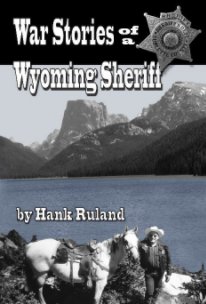 War Stories of a Wyoming Sheriff book cover