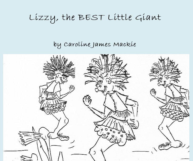Bekijk Lizzy, the BEST Little Giant op Caroline James Mackie