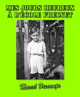 MES JOURS HEUREUX À L'ÉCOLE FREINET book cover