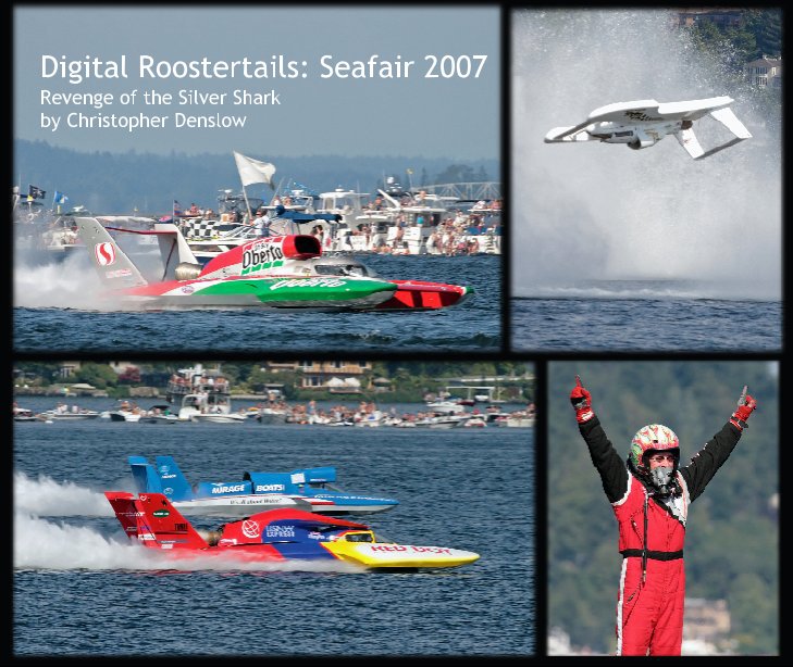 View Digital Roostertails: Seafair 2007 by Christopher Denslow