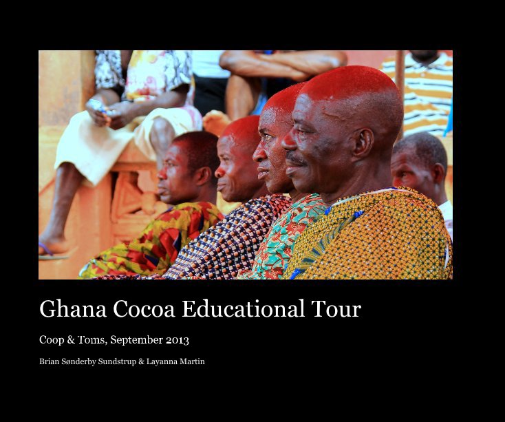 Visualizza Ghana Cocoa Educational Tour di Brian Sønderby Sundstrup & Layanna Martin