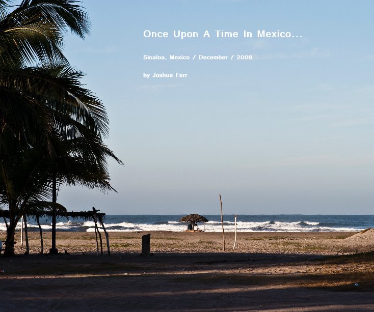 Once Upon A Time In Mexico... nach Joshua Farr anzeigen