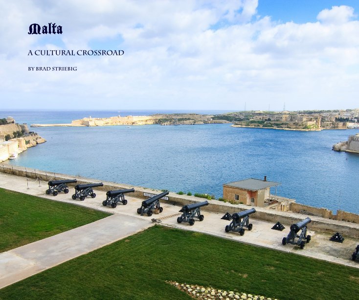 View Malta by Brad Striebig