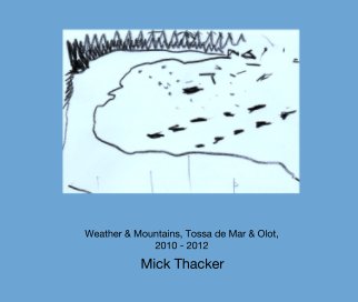 Weather & Mountains, Tossa de Mar & Olot, 
2010 - 2012 book cover