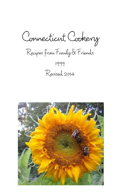 Ver Connecticut Cookery Recipes from Family & Friends 1999 Revised 2014 por lisbrad