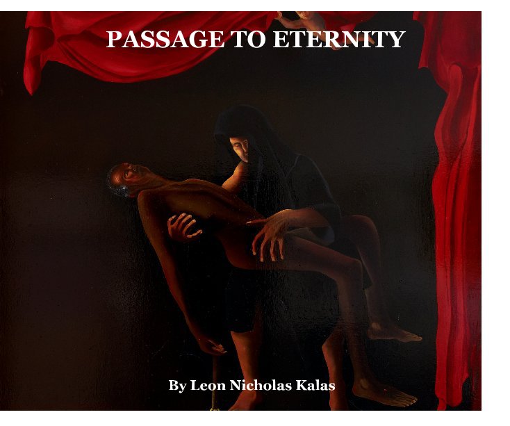 View PASSAGE TO ETERNITY by Leon Nicholas Kalas