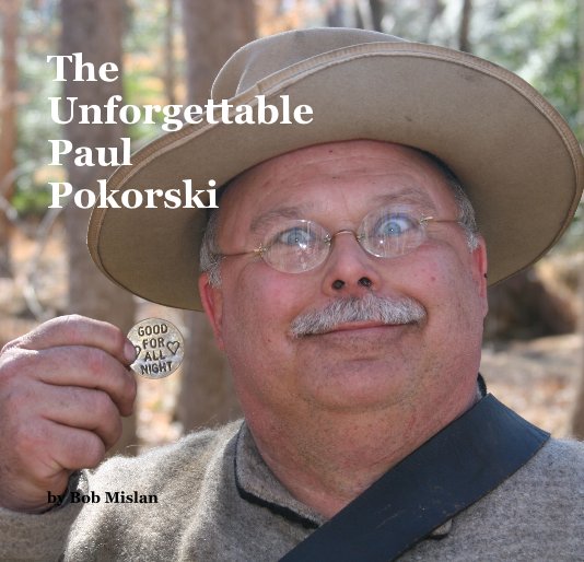 View The Unforgettable Paul Pokorski by Bob Mislan