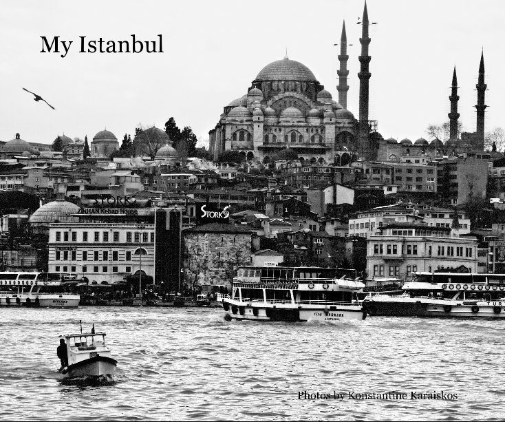 View My Istanbul by Photos by Konstantine Karaiskos