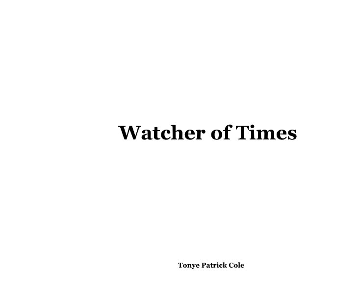 Watcher of Times nach Tonye Patrick Cole anzeigen