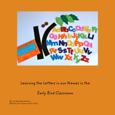 Chicka Chicka Boom Boom: Learning the Letters in our Names in the Early Bird Classroom book cover