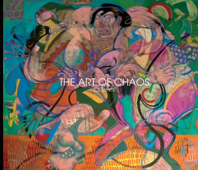 Ver The Art of Chaos por J.J. White