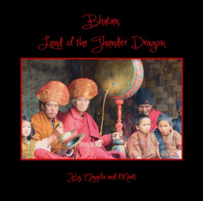 Bhutan: Land of the Thunder Dragon book cover