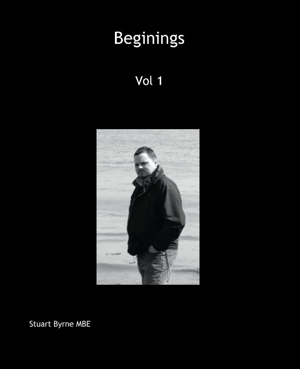 View Beginings by Stuart Byrne MBE