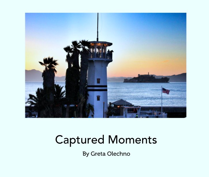 Visualizza Captured Moments di Greta Olechno