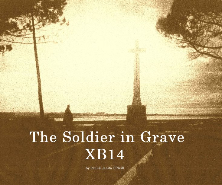 Ver The Soldier in Grave XB14 por Paul & Janita O'Neill