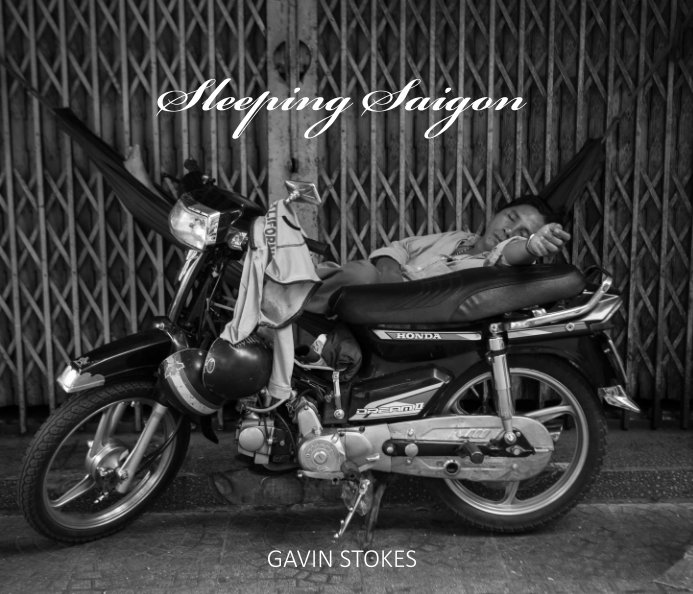 Ver Sleeping Saigon por Gavin Stokes