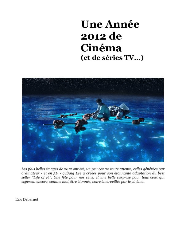 View Une Année 2012 de Cinéma (et de séries TV...) by Eric Debarnot