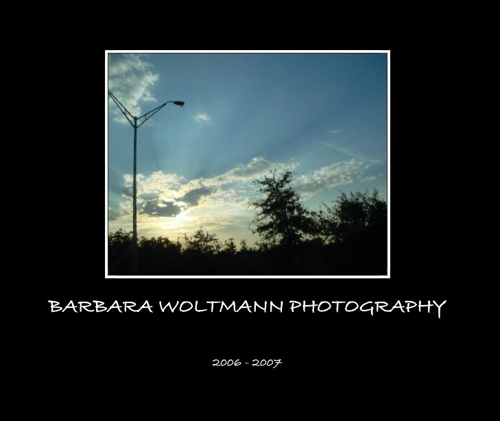 Bekijk BARBARA WOLTMANN PHOTOGRAPHY op 2006 - 2007